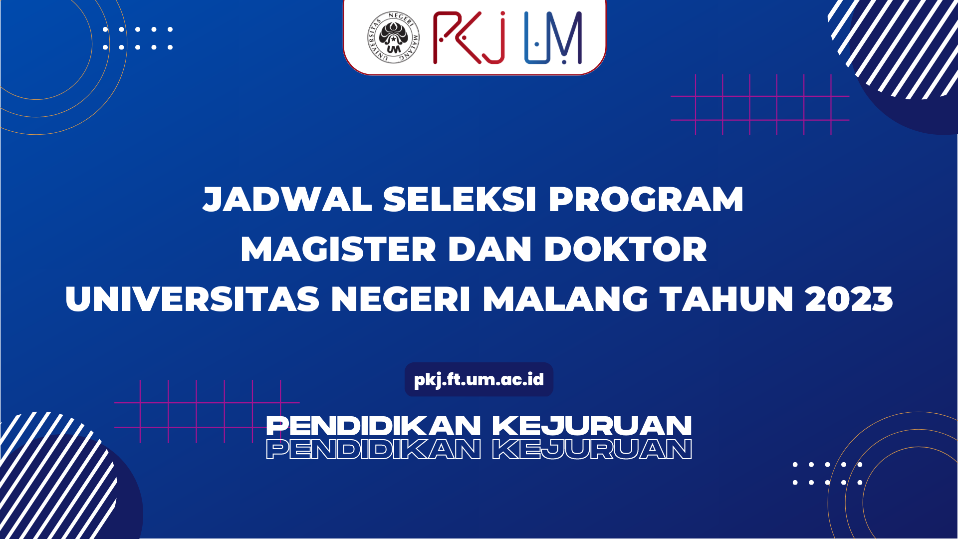 Jadwal Seleksi Program Magister dan Doktor Universitas Negeri Malang Tahun 2023