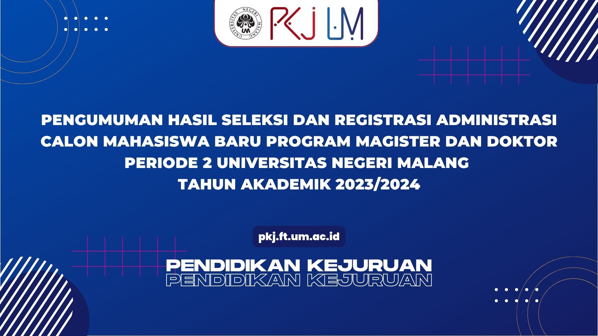 Pendaftaran Mahasiswa Baru Program Magister dan Doktor Universitas Negeri Malang Periode 2 Tahun 2023